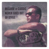 Ron Jon Never Go Out of Style Coaster